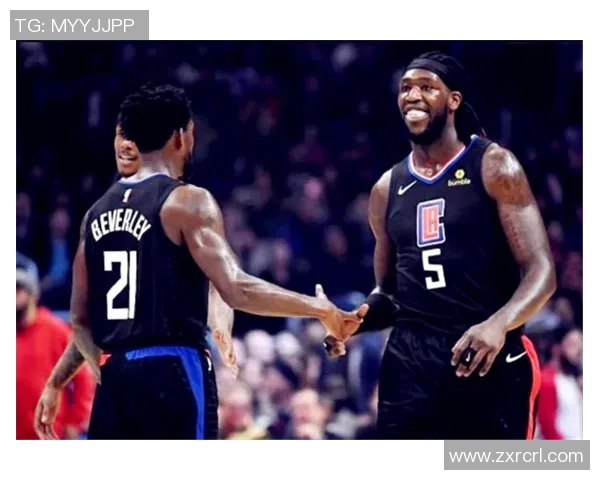 快船送走哈雷尔，球队氛围受影响